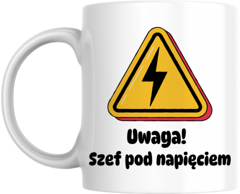 Kubek Uwaga szef pod napięciem Kubek Uwaga szef pod napięciem