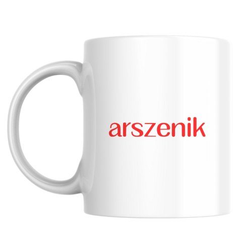 Śmieszny kubek z napisem arszenik