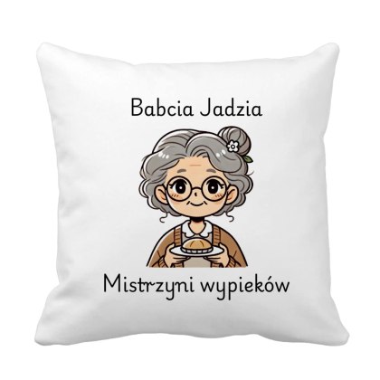 Poduszka Babcia - Mistrzyni wypieków z dowolnym imieniem