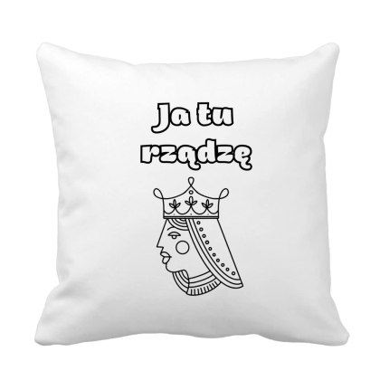 Poduszka Ja tu rządzę - królowa