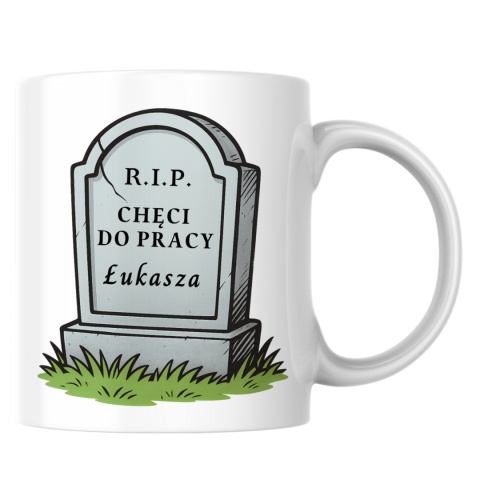 Kubek R.I.P chęci do pracy z dowolnym imieniem