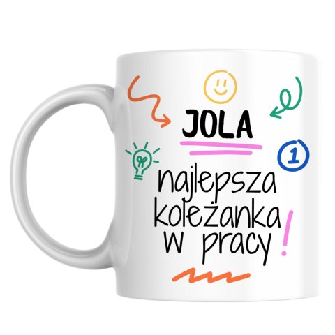 Kubek dla koleżanki z pracy z dowolnym imieniem