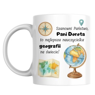 Kubek dla nauczycielki geografii z dowolnym imieniem