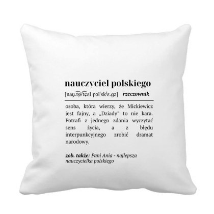 Poduszka Definicja nauczyciela polskiego z dowolnym imieniem
