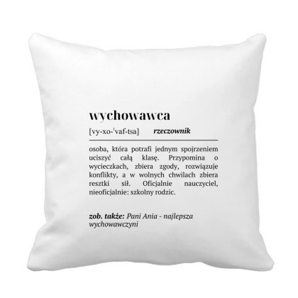 Poduszka Definicja nauczyciela wychowawcy z dowolnym imieniem