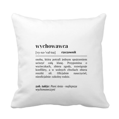 Poduszka Definicja nauczyciela wychowawcy z dowolnym imieniem