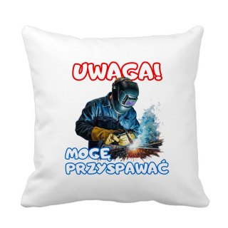 Poduszka Spawacz - Uwaga! Mogę przyspawać