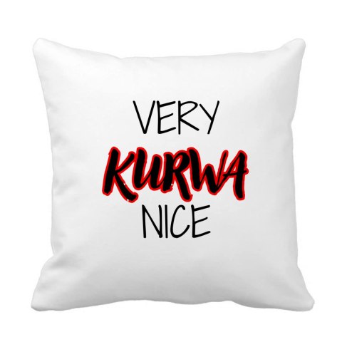 Poduszka Very k*rwa nice