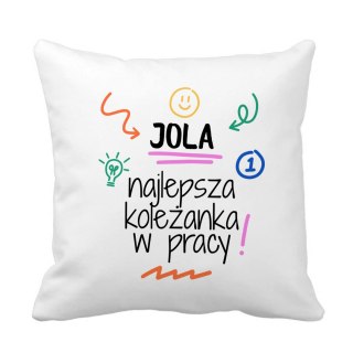 Poduszka dla koleżanki z pracy z dowolnym imieniem