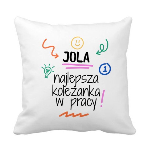 Poduszka dla koleżanki z pracy z dowolnym imieniem