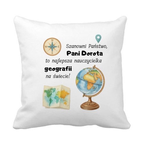 Poduszka dla nauczycielki geografii z dowolnym imieniem