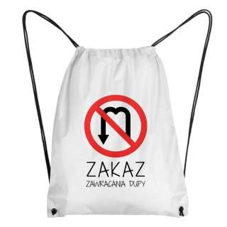 Worek Zakaz zawracania dupy