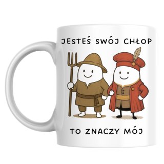 Kubek Jesteś swój chłop. To znaczy mój z dowolnym imieniem