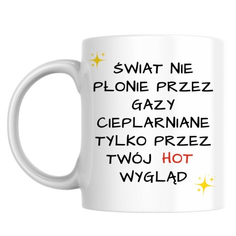 Kubek Świat płonie przez twój hot wygląd
