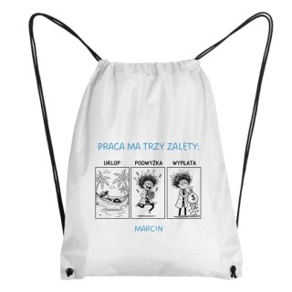 Worek praca ma trzy zalety z dowolnym imieniem