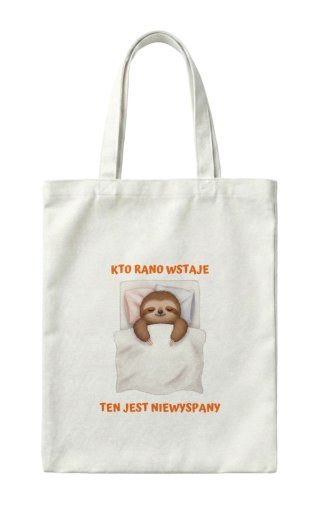 Torba Kto rano wstaje, ten jest niewyspany