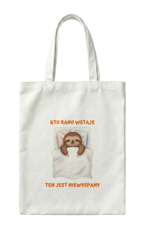 Torba Kto rano wstaje, ten jest niewyspany