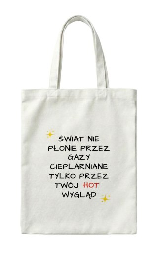 Torba Świat płonie przez twój hot wygląd