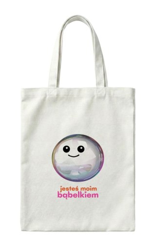 Torba jesteś moim bąbelkiem