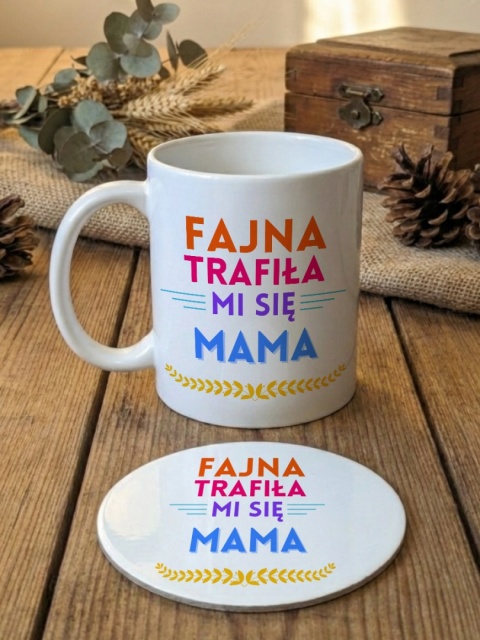 Zestaw prezentowy dla mamy - Fajna trafiła mi się mama - kubek i podkładka